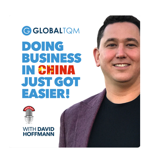 The GlobalTQM.com Podcast | China Sourcing + Manufacturing for E-Commerce And Retail